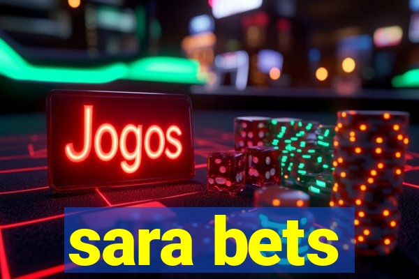 sara bets