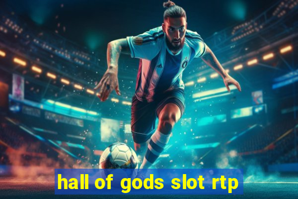 hall of gods slot rtp