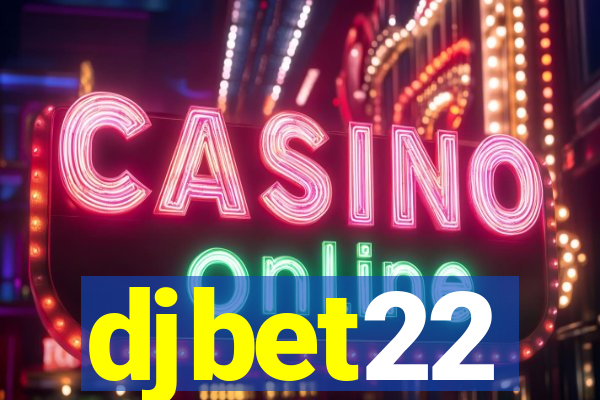 djbet22