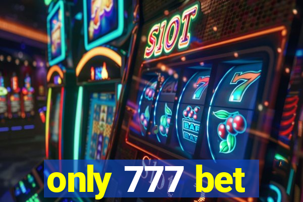 only 777 bet