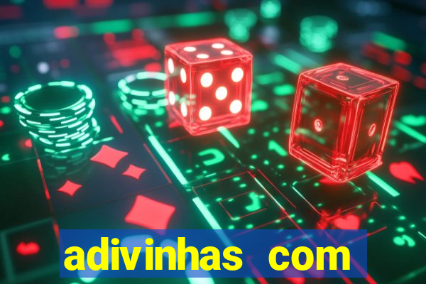 adivinhas com respostas difíceis