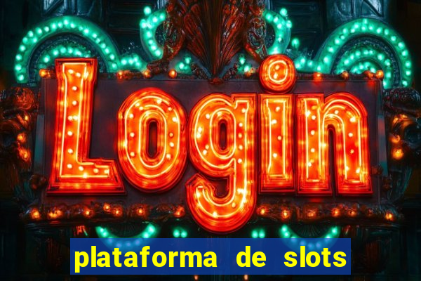 plataforma de slots pagando no cadastro