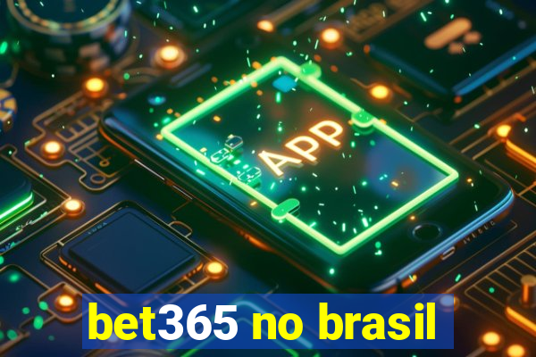 bet365 no brasil