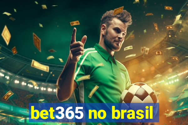 bet365 no brasil