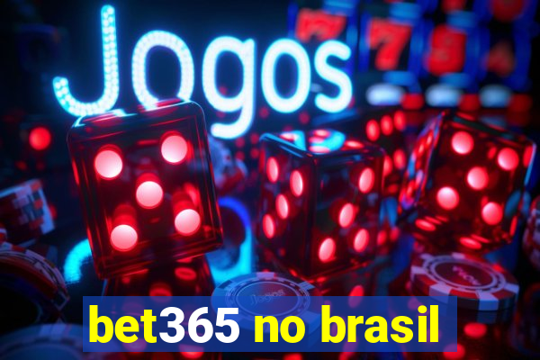 bet365 no brasil