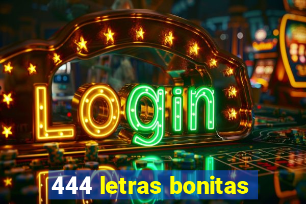 444 letras bonitas