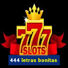 444 letras bonitas