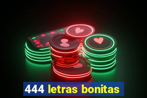 444 letras bonitas