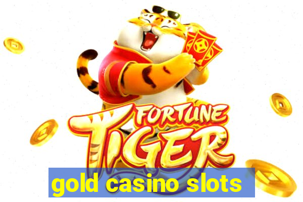 gold casino slots