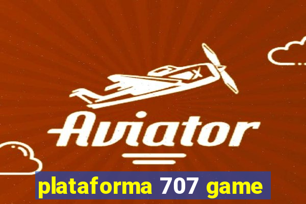 plataforma 707 game