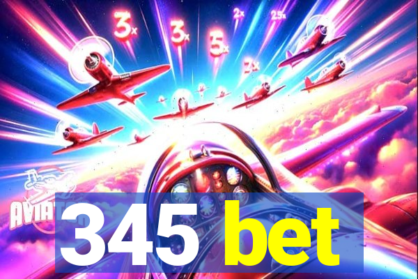 345 bet