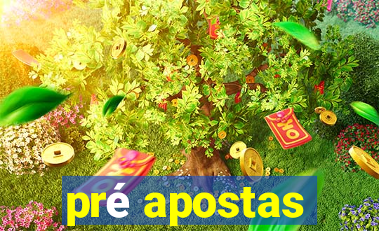 pré apostas