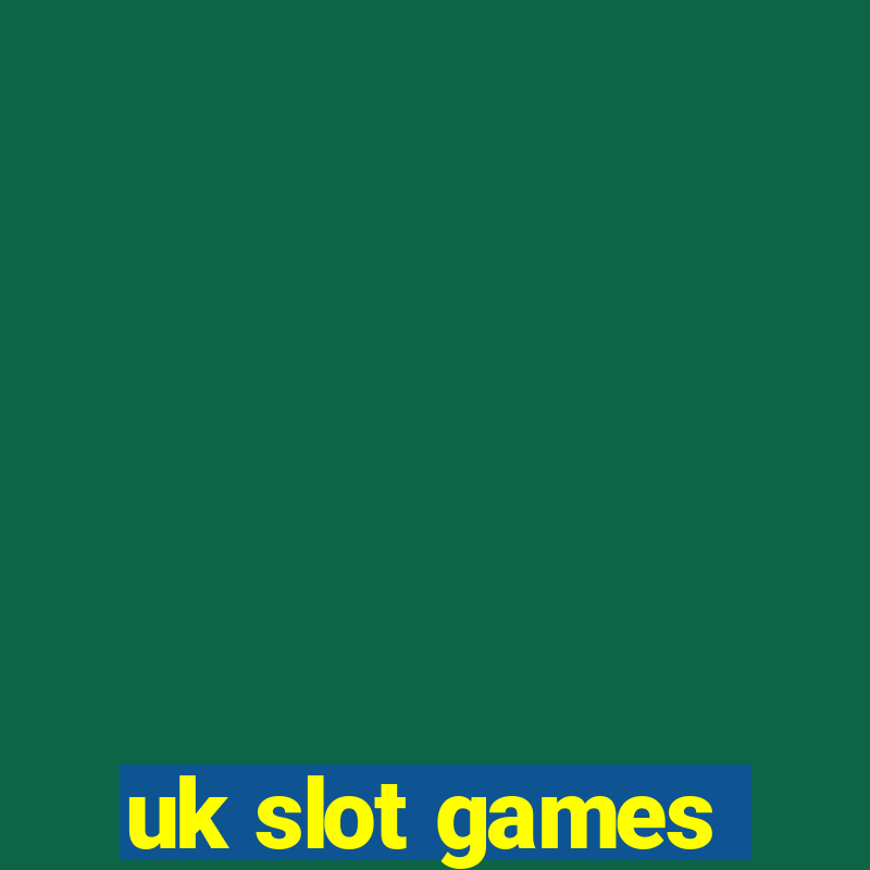 uk slot games