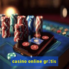 casino online gr谩tis