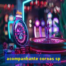 acompanhante coroas sp