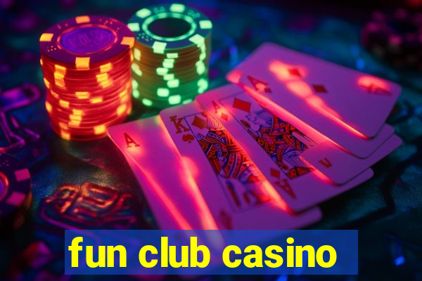 fun club casino