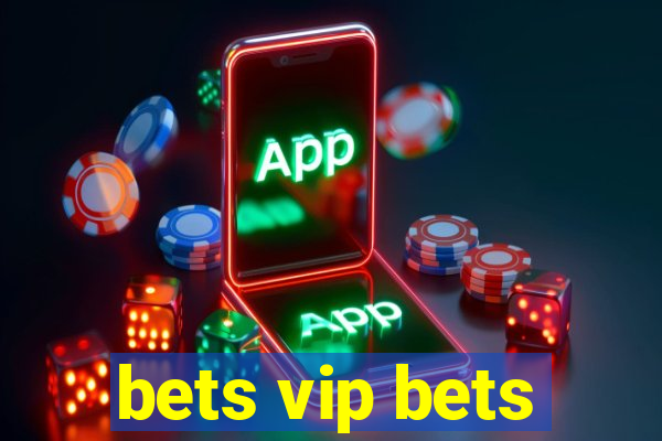 bets vip bets