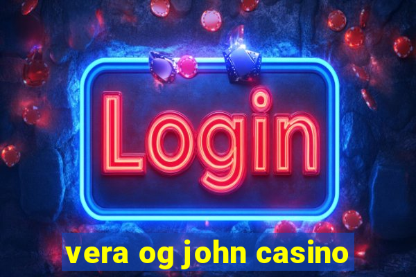 vera og john casino