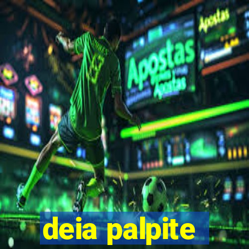 deia palpite