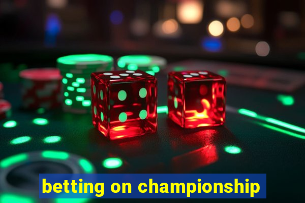 betting on championship