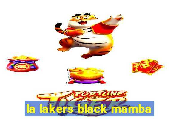 la lakers black mamba