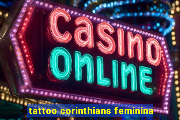 tattoo corinthians feminina