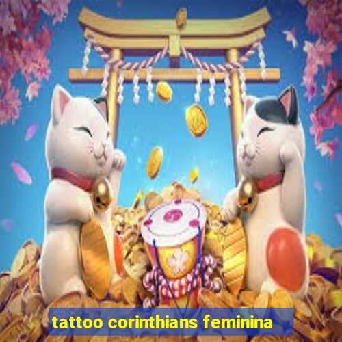 tattoo corinthians feminina