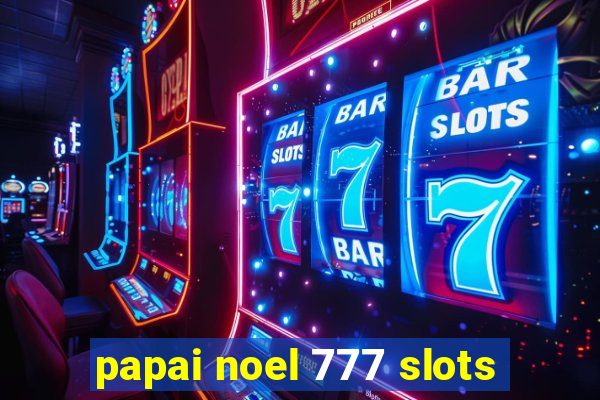 papai noel 777 slots