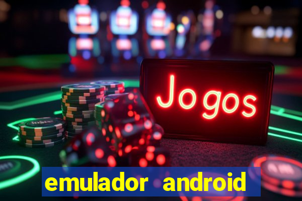 emulador android para pc fraco