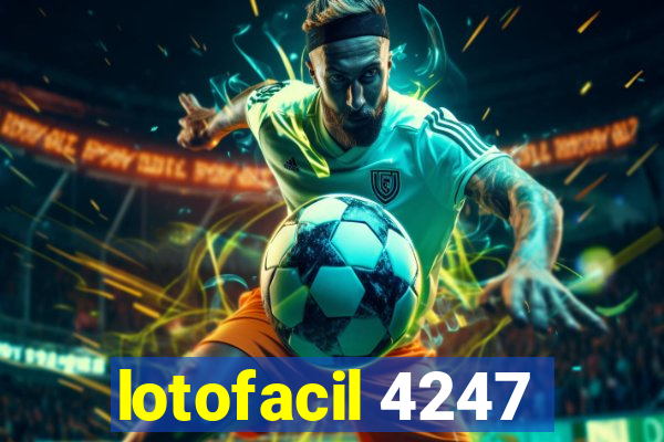 lotofacil 4247