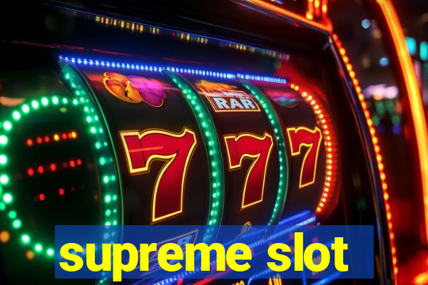 supreme slot