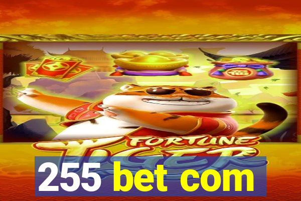 255 bet com