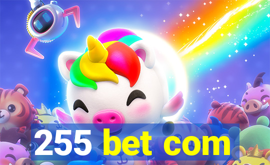 255 bet com