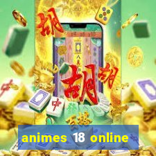 animes 18 online