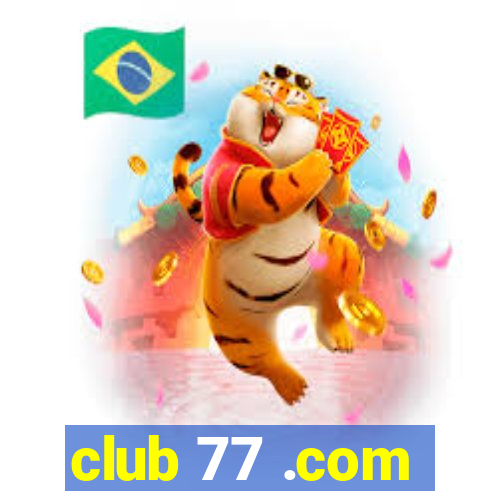 club 77 .com