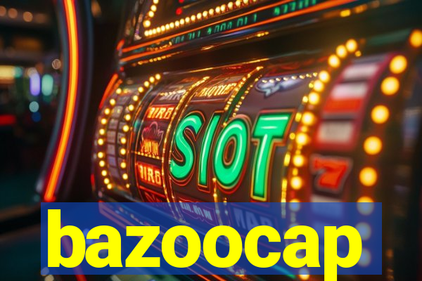 bazoocap