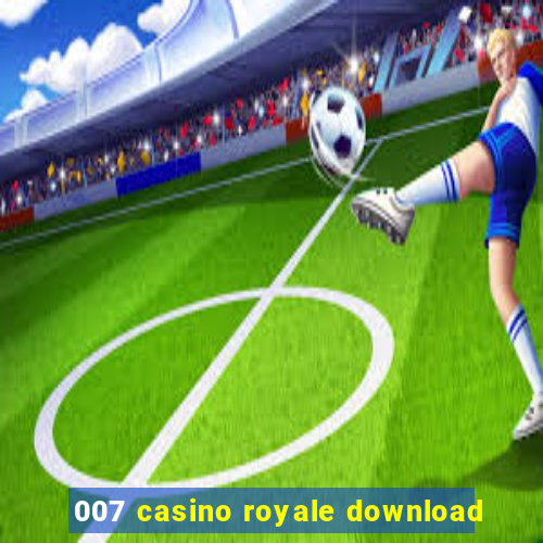 007 casino royale download