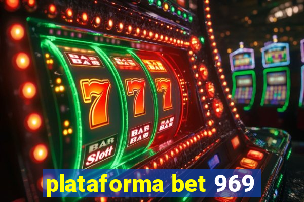 plataforma bet 969