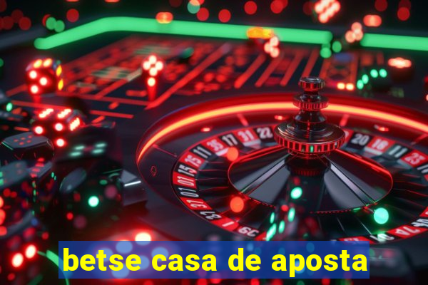 betse casa de aposta