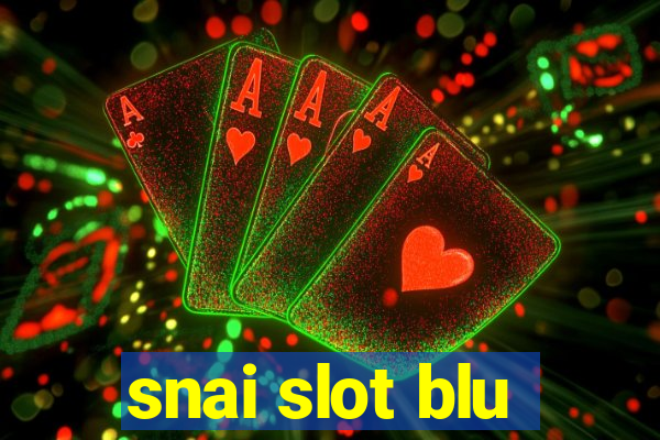 snai slot blu