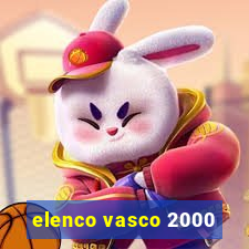 elenco vasco 2000