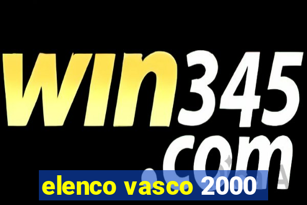 elenco vasco 2000