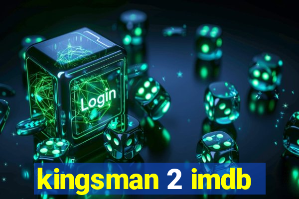 kingsman 2 imdb