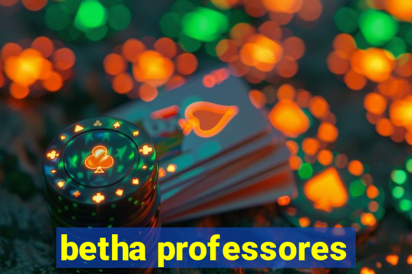 betha professores