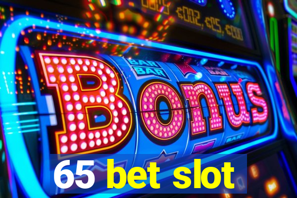 65 bet slot