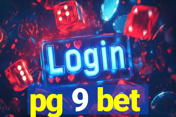 pg 9 bet