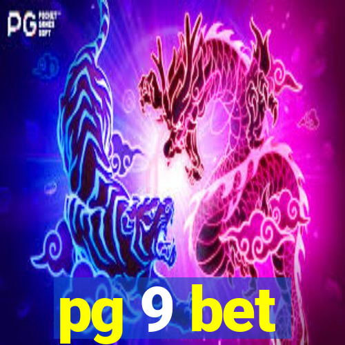 pg 9 bet