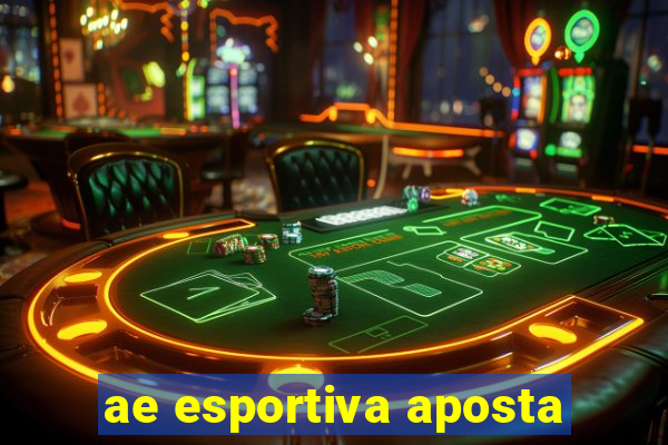 ae esportiva aposta