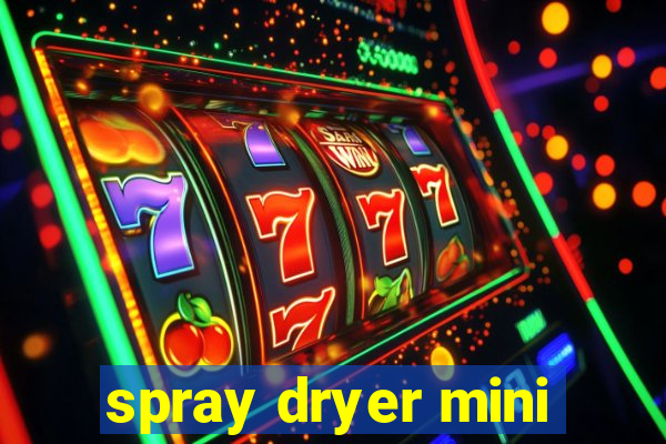 spray dryer mini