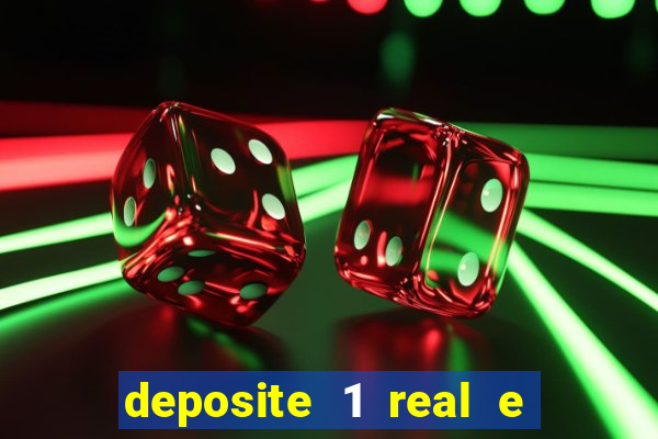 deposite 1 real e ganhe 20